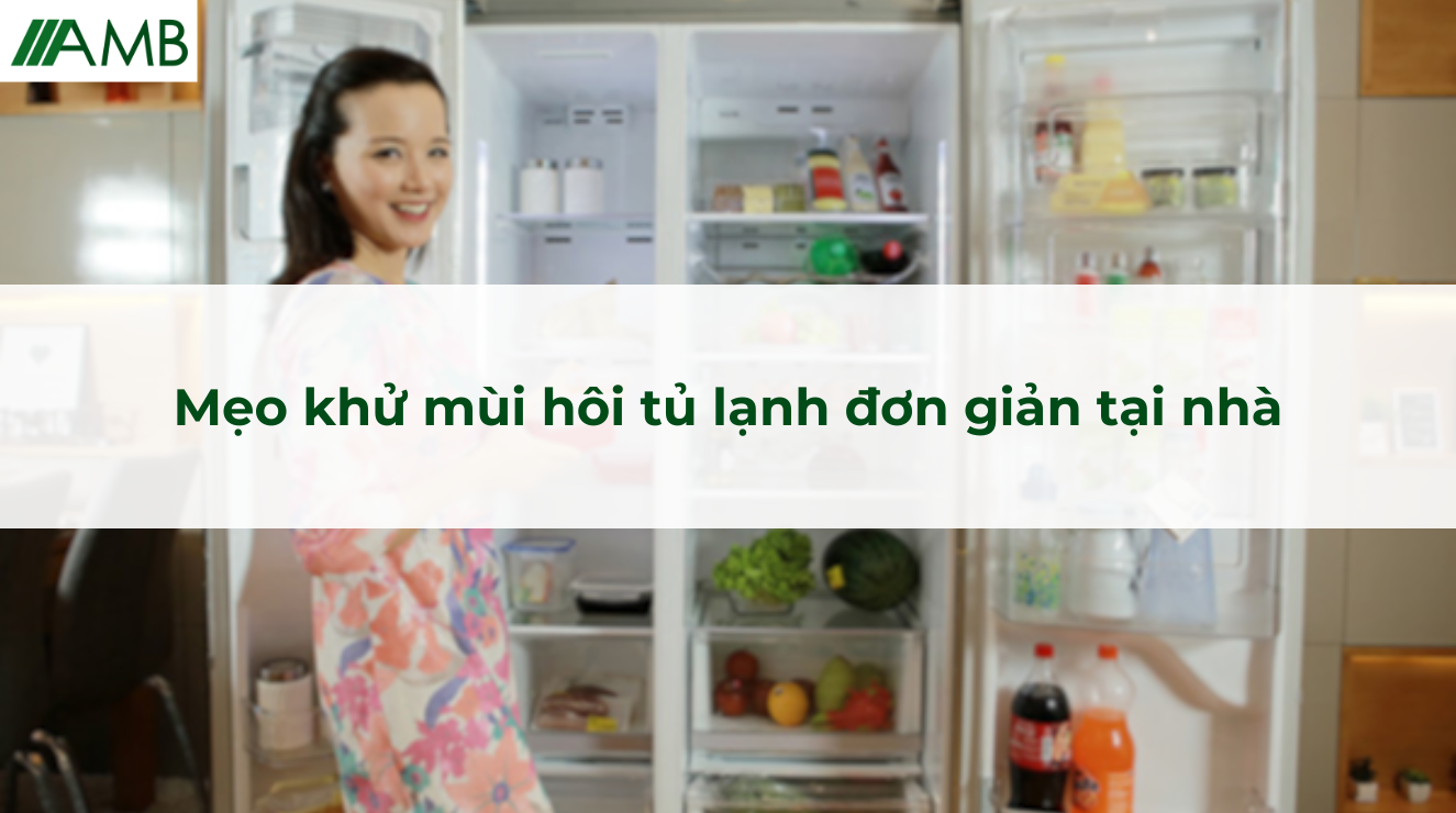 Mẹo khử mùi hôi tủ lạnh đơn giản tại nhà