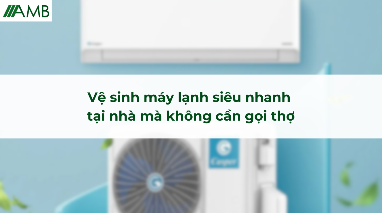 Vệ sinh máy lạnh siêu nhanh tại nhà mà không cần gọi thợ