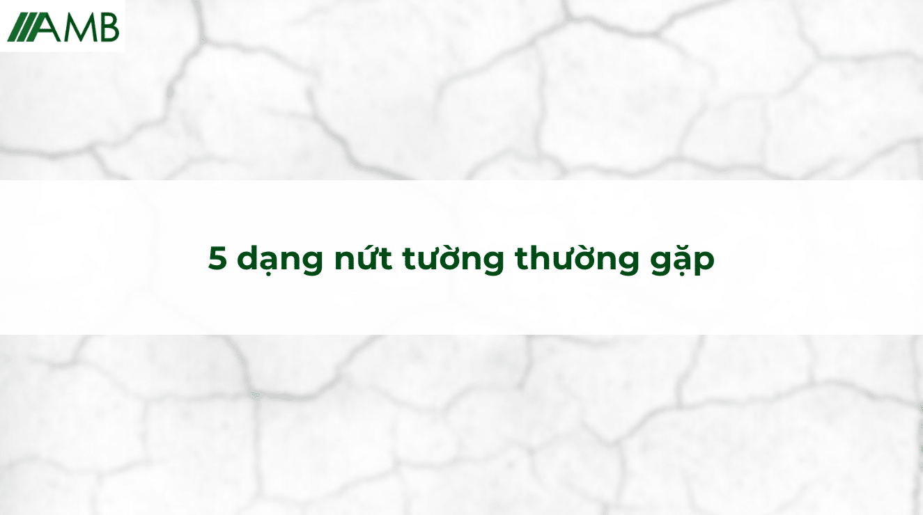 5 dạng nứt tường thường gặp