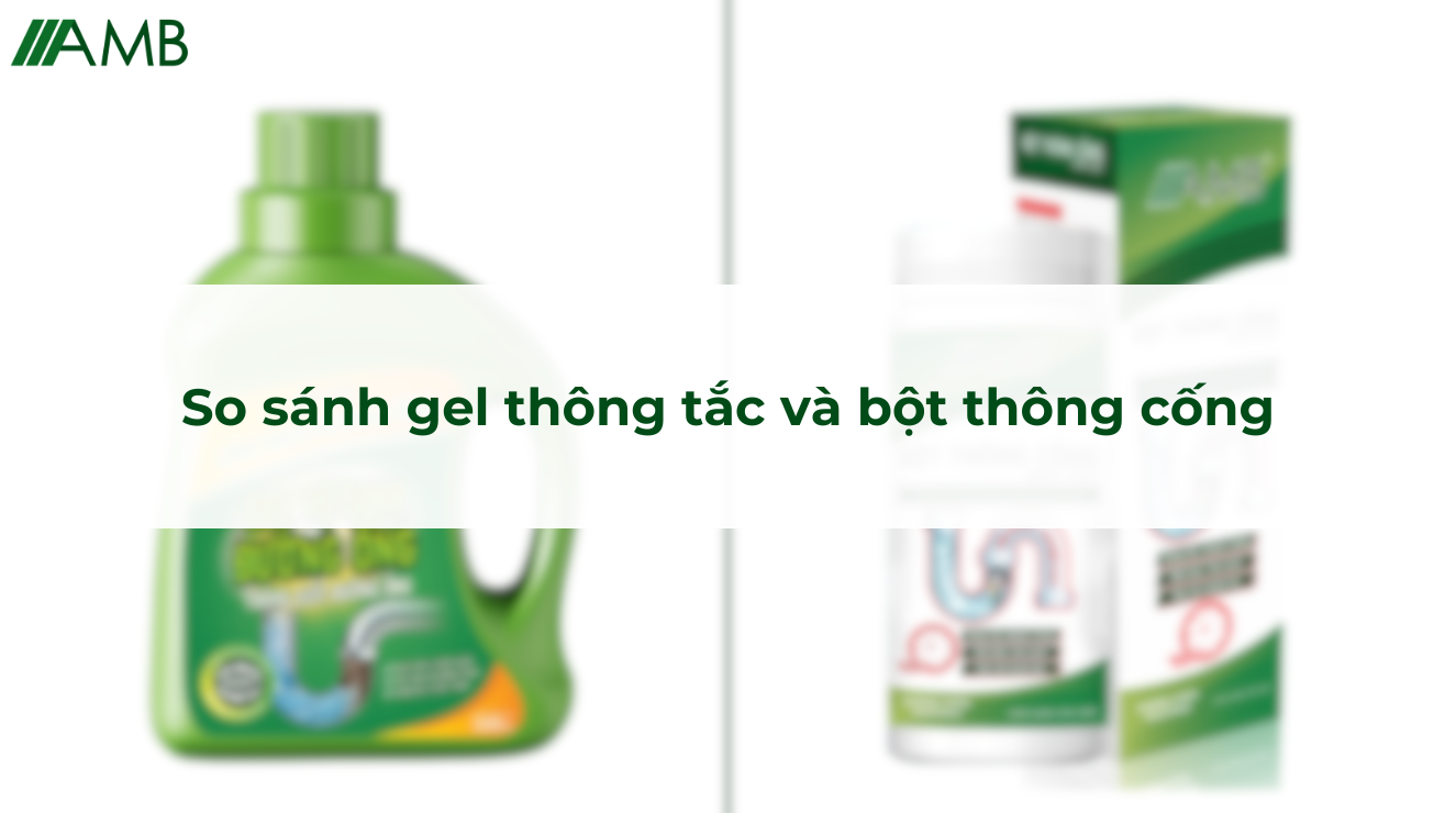 So sánh gel thông tắc và bột thông cống